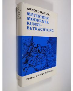 Kirjailijan Arnold Hauser käytetty kirja Methoden moderner Kunstbetrachtung