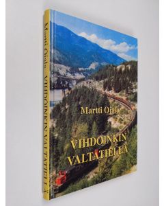 Kirjailijan Martti Ojala käytetty kirja Vihdoinkin valtatiellä