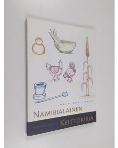 Kirjailijan Heli Kuusipalo käytetty kirja Namibialainen keittokirja