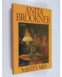 Kirjailijan Anita Brookner käytetty kirja Naisten mies