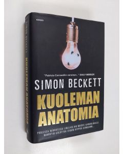 Kirjailijan Simon Beckett käytetty kirja Kuoleman anatomia