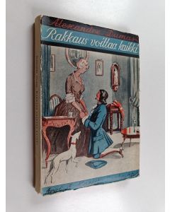 Kirjailijan Alexandre Dumas käytetty kirja Rakkaus voittaa kaikki : historiallinen romaani holhoushallituksen ajoilta