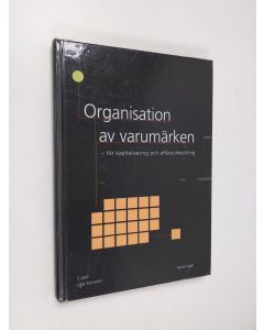 Kirjailijan Henrik Uggla käytetty kirja Organisation av varumärken : för kapitalisering och affärsutveckling
