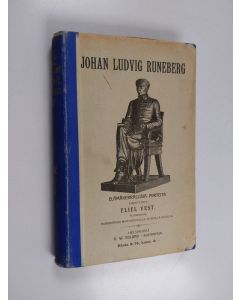 Kirjailijan Eliel Vest käytetty kirja Johan Ludvig Runeberg : elämäkerrallisia piirteitä