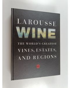 Kirjailijan George Lepré käytetty kirja Larousse wine : the world's greatest vines, estates, and regions