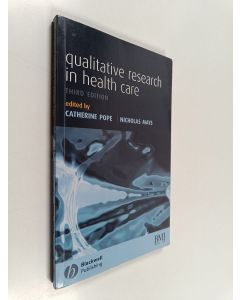 Kirjailijan Nicholas Mays käytetty kirja Qualitative research in health care