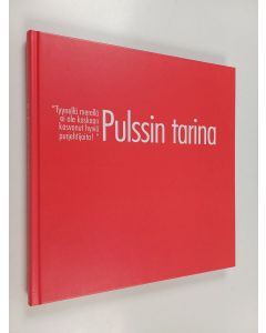 käytetty kirja Pulssin tarina : Lääkäriasema Pulssi 30 vuotta 1973-2003