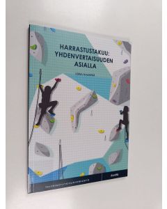 Kirjailijan Leena Haanpää käytetty kirja Harrastustakuu: yhdenvertaisuuden asialla