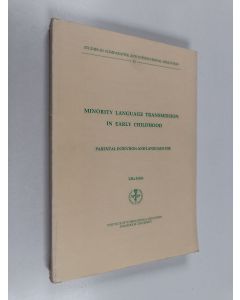 Kirjailijan Ulla Sirén käytetty kirja Minority Language Transmission in Early Childhood - Parental Intention and Language Use