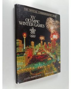 Kirjailijan Brian Johnson & Lloyd Robertson käytetty kirja XV Olympic Winter Games - The Official Commemorative Book