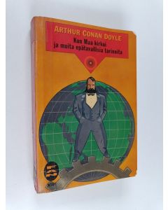 Kirjailijan Arthur Conan Doyle käytetty kirja Kun maa kirkui ja muita epätavallisia tarinoita