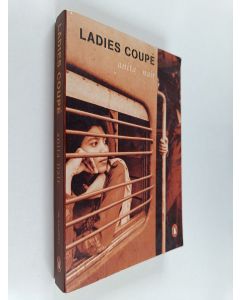 Kirjailijan Anita Nair käytetty kirja Ladies coupé : a novel in parts