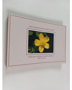 Kirjailijan National Audubon Society käytetty kirja Familiar Flowers of North America : Eastern Region