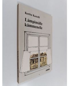 Kirjailijan Kerttu Kastelli käytetty kirja Lämpimälle kämmenelle