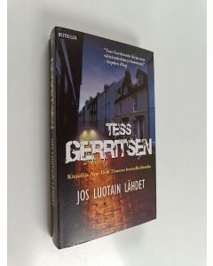 Kirjailijan Tess Gerritsen käytetty kirja Jos luotain lähdet