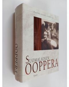 Kirjailijan Hannu-Ilari Lampila käytetty kirja Suomalainen ooppera