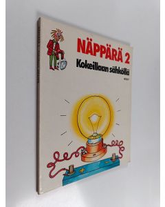käytetty kirja Näppärä 2 : Kokeillaan sähköllä