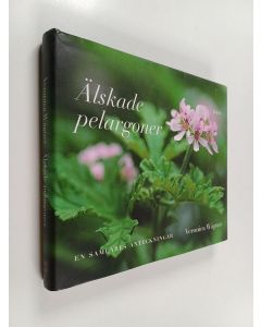 Kirjailijan Veronica Wägner käytetty kirja Älskade pelargoner en samlares anteckningar