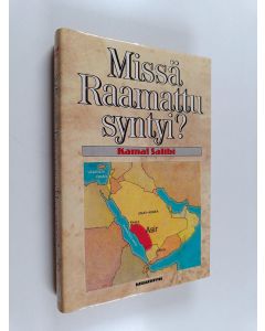 Kirjailijan Kamal Salibi käytetty kirja Missä Raamattu syntyi