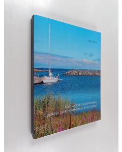 Kirjailijan Mika Närhi käytetty kirja Näin aloitat purjehtimisen - Oppikirja purjehdusharrastuksen tueksi