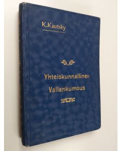 Kirjailijan Karl Kautsky käytetty kirja Yhteiskunnallinen vallankumous