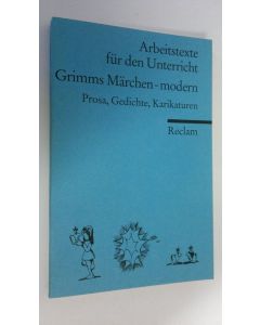 käytetty kirja Grimms Märchen - modern : Prosa, Gedichte, Karikaturen