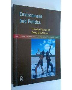 Kirjailijan Timothy J Doyle käytetty kirja Environment and politics