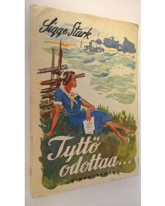 Kirjailijan Sigge Stark käytetty kirja Tyttö odottaa