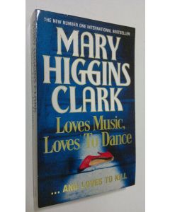 Kirjailijan Mary Higgins Clark käytetty kirja Loves music, loves to dance