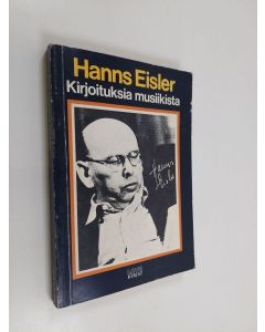 Kirjailijan Hanns Eisler käytetty kirja Kirjoituksia musiikista
