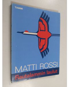 Kirjailijan Matti Rossi käytetty kirja Rautalammin laulut : runoja