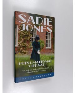 Kirjailijan Sadie Jones käytetty kirja Kutsumattomat vieraat
