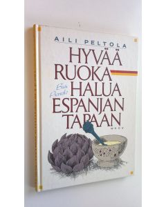 Kirjailijan Aili Peltola käytetty kirja Hyvää ruokahalua Espanjan tapaan