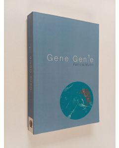 Kirjailijan Patricia Mullin käytetty kirja Gene Genie