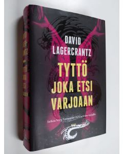 Kirjailijan David Lagercrantz käytetty kirja Tyttö joka etsi varjoaan