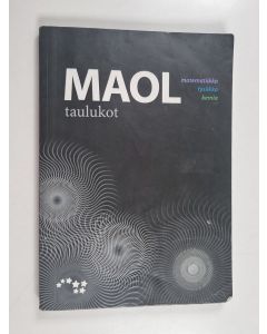 Tekijän Kirsi Kairinen  käytetty kirja MAOL-taulukot : matematiikka, fysiikka, kemia