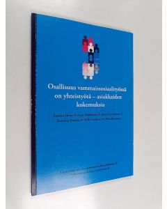 Kirjailijan Annina Heini käytetty kirja Osallisuus vammaissosiaalityössä on yhteistyötä : asiakkaiden kokemuksia