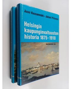 Kirjailijan Jussi ym. Kuusanmäki käytetty kirja Helsingin kaupunginvaltuuston historia 1-2 ; 1875-1918 ; 1919-1976