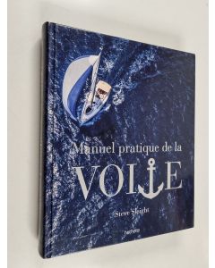 Kirjailijan Steve Sleight käytetty kirja Le manuel pratique de la voile