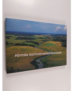 Kirjailijan Anu Johansson & Pöytyän kunta käytetty kirja Pöytyän kulttuuriympäristöohjelma
