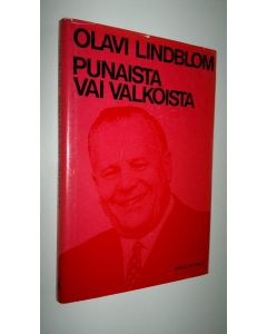 Kirjailijan Olavi Lindblom käytetty kirja Punaista vai valkoista