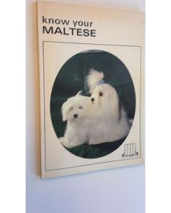 Tekijän Earl Schneider  käytetty kirja Know your Maltese