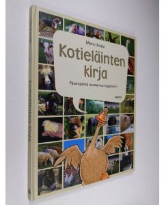 Kirjailijan Mervi Koski käytetty kirja Kotieläinten kirja : pässinpäistä navetan kuningattariin