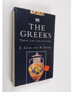 Kirjailijan Ernst Guhl käytetty kirja The Greeks : their life and customs