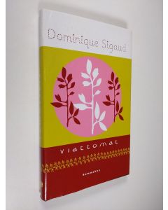 Kirjailijan Dominique Sigaud käytetty kirja Viattomat