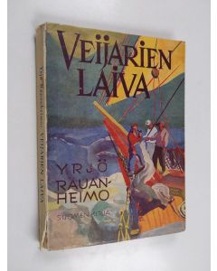 Kirjailijan Yrjö Rauanheimo käytetty kirja Veijarien laiva