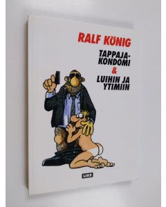 Kirjailijan Ralf König käytetty kirja Tappajakondomi & Luihin ja ytimiin (yhteisnide)