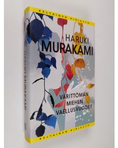 Kirjailijan Haruki Murakami käytetty kirja Värittömän miehen vaellusvuodet