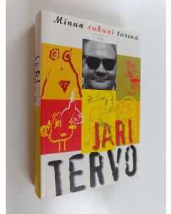 Kirjailijan Jari Tervo käytetty kirja Minun sukuni tarina