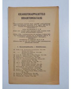 käytetty teos Kirjahuutokauppaluettelo : tässä luettelossa mainitut kirjat myydään numerojärjestyksessä huutokaupalla lauantaina 16 p. syysk. 1939 klo 14 Yleisessä huutokauppakamarissa Helsingissä, Fabianinkatu 8 : jatkoa huutokauppaan 9.9.39 : kirjat ova